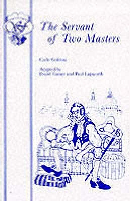 The Servant of Two Masters by Goldoni, Carlo