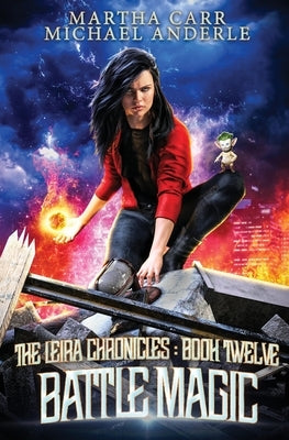 Battle Magic: The Leira Chronicles Book 12 by Carr, Martha