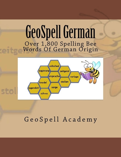 GeoSpell German: Spelling Words: Over 1,800 Spelling Bee Words Of German Origin by Manku, Geetha