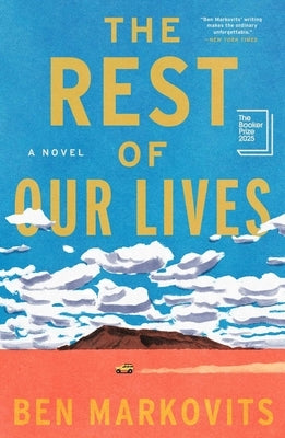 The Rest of Our Lives by Markovits, Ben