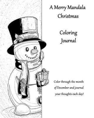A Merry Mandala Christmas Coloring Journal by Color Me Merry