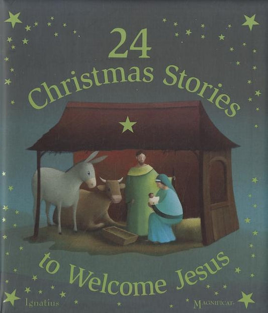 24 Christmas Stories to Welcome Jesus by Authors, Various