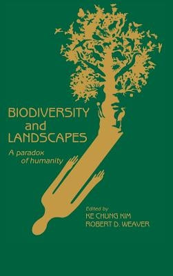 Biodiversity and Landscapes by Kim, Ke Chung