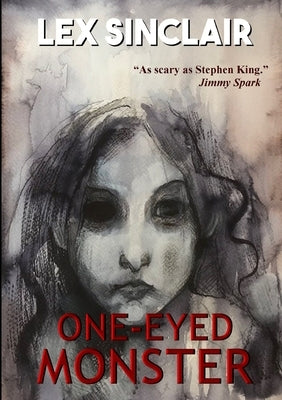 One-Eyed Monster by Sinclair, Lex