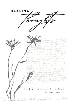 Healing Thoughts: Quotes, Poems and Musings by Puusaari, Ryan