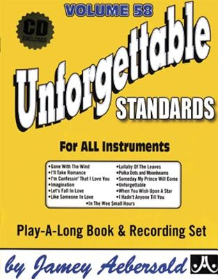 Jamey Aebersold Jazz -- Unforgettable Standards, Vol 58: For All Instruments, Book & CD by Aebersold, Jamey