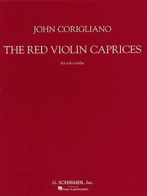 The Red Violin Caprices: For Solo Violin by Corigliano, John