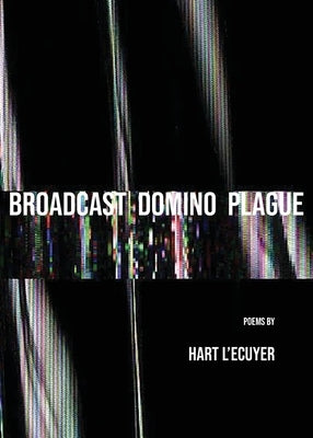 Broadcast Domino Plague by L'Ecuyer, Hart