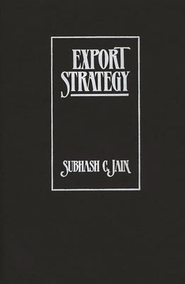 Export Strategy by Jain, Subhash C.