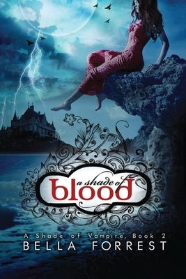 A Shade of Blood: A Shade of Vampire Book 2 by Forrest, Bella