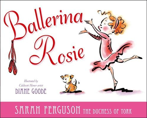 Ballerina Rosie by Ferguson, Sarah