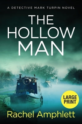 The Hollow Man: A Detective Mark Turpin crime thriller (large print) by Amphlett, Rachel