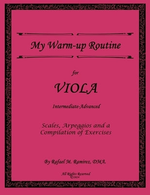 My Warm-Up Routine For Viola: Intermediate-Advanced by Bermúdez, María Angélica