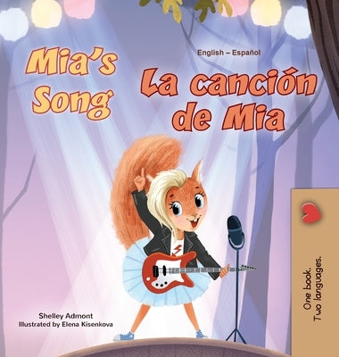 Mia's Song (English Spanish Bilingual Children's Book) by Admont, Shelley