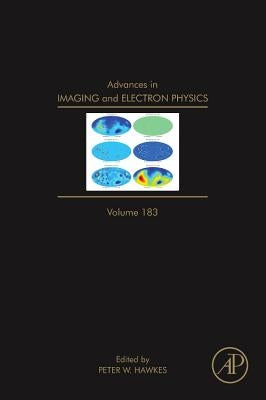 Advances in Imaging and Electron Physics: Volume 183 by Hawkes, Peter W.