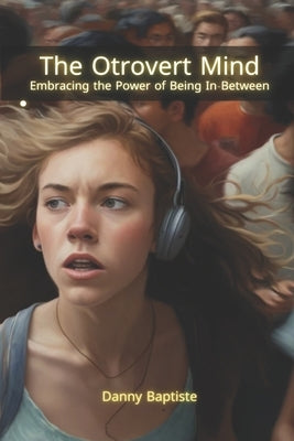 The Otrovert Mind: Embracing the Power of Being In-Between by Vargas, Fernan