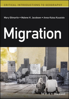 Migration: A Critical Introduction by Gilmartin, Mary