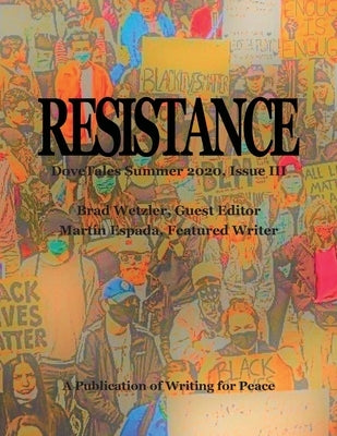 Resistance: DoveTales Summer 2020, Issue III by Espada, Martín