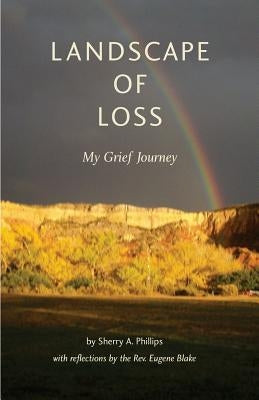 Landscape of Loss: My Grief Journey by Blake, Eugene