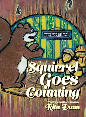 Squirrel Goes Counting by Dunn, Rita