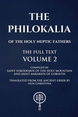 The Philokalia Volume 2 by Of the Holy Mountain, Saint Nikodemos