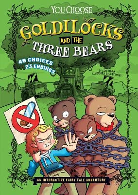 Goldilocks and the Three Bears: An Interactive Fairy Tale Adventure by Braun, Eric
