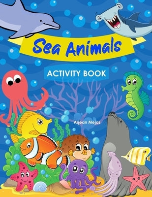 Sea Animals Activity Book by Mejos, Arjean Espiriru