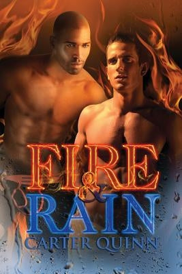 Fire & Rain by Quinn, Carter