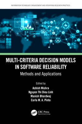 Multi-Criteria Decision Models in Software Reliability: Methods and Applications by Mishra, Ashish