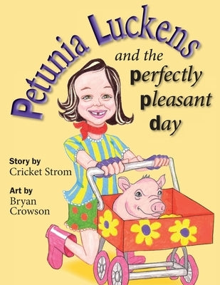 Petunia Luckens and the Perfectly Pleasant Day by Crowson, Bryan