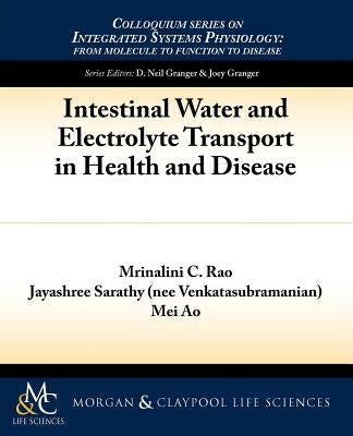 Intestinal Water and Electrolyte Transport in Health and Disease by Rao, Mrinalini C.