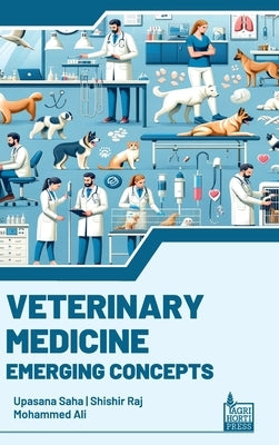 Veterinary Medicine: Emerging Concepts by Saha, Upasana