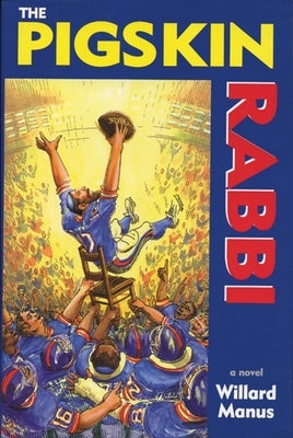 The Pigskin Rabbi by Manus, Willard