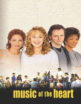 Music Of The Heart: Screenplay by Consuegra, Jorge