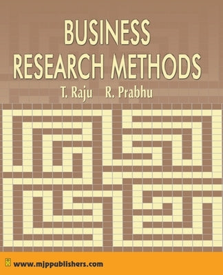 Business Research Methods by Raju, T.