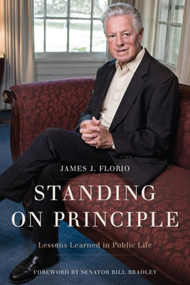 Standing on Principle: Lessons Learned in Public Life by Florio, James J.