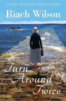 Turn Around Twice by Wilson, Riach