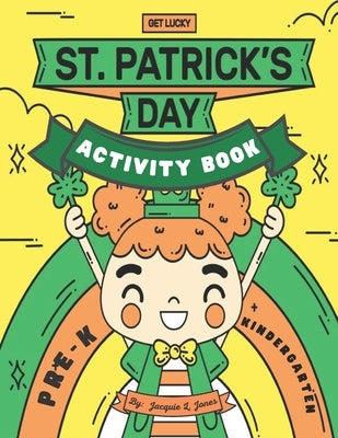 St. Patrick's Day Activity Book, Kindergarten, Pre-K: Activity Book for Kids 3-6 by Press, Kids Planet