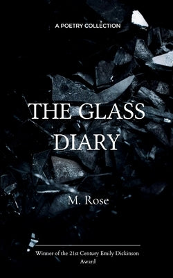 The Glass Diary by Rose, M.