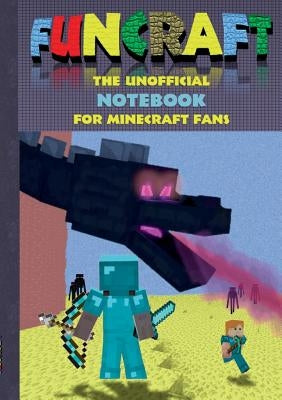 Funcraft - The unofficial Notebook (quad paper) for Minecraft Fans: Notebook, notepad, tablet, scratch pad, pad, gift booklet, christmas present gift, by Taane, Theo Von