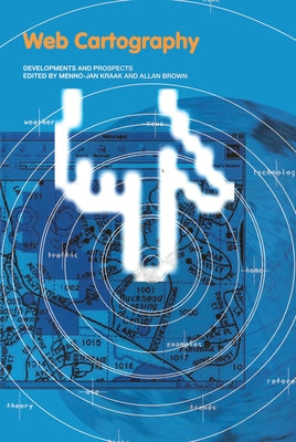 Web Cartography by Kraak, Jan-Menno