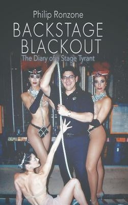Backstage Blackout: The Diary of a Stage Tyrant by Ronzone, Philip