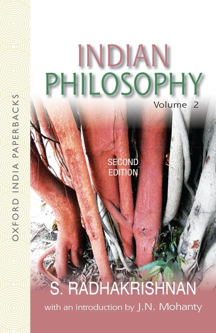 Indian Philosophy: Volume II: With an Introduction by J.N. Mohanty by Radhakrishnan