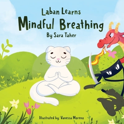 Laban Learns Mindful Breathing by Taher Fadlallah, Sara