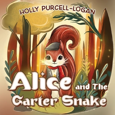 Alice and The Garter Snake by Purcell-Logan, Holly