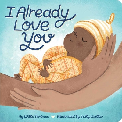 I Already Love You by Perlman, Willa
