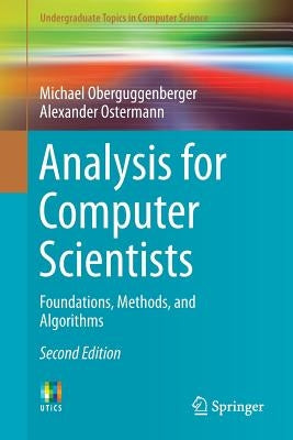 Analysis for Computer Scientists: Foundations, Methods, and Algorithms by Oberguggenberger, Michael