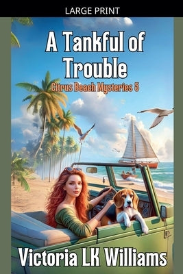 A Tankful of Trouble by Williams, Victoria Lk