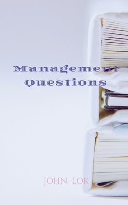 Management Questions by Lok, John