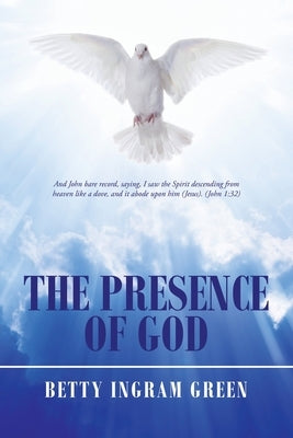 The Presence of God by Green, Betty Ingram